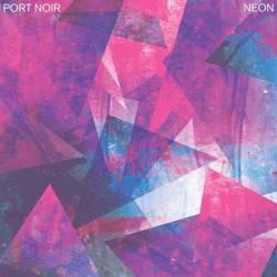 Port Noir : Neon